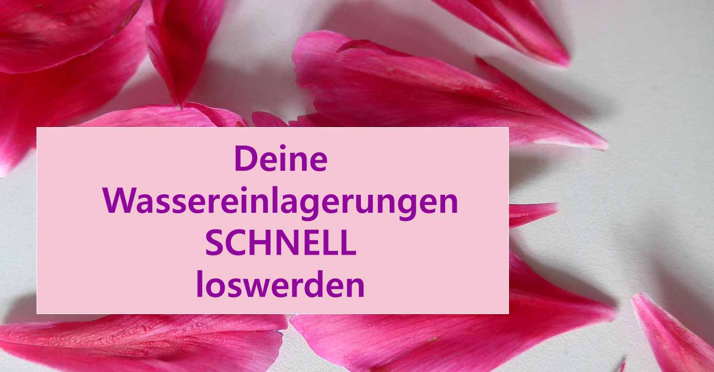 Wassereinlagerungen loswerden Wassereinlagerungen loswerden