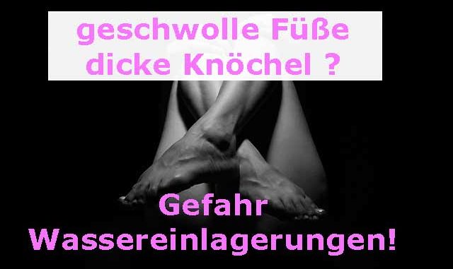 geschwollene Füsse Knöchel
